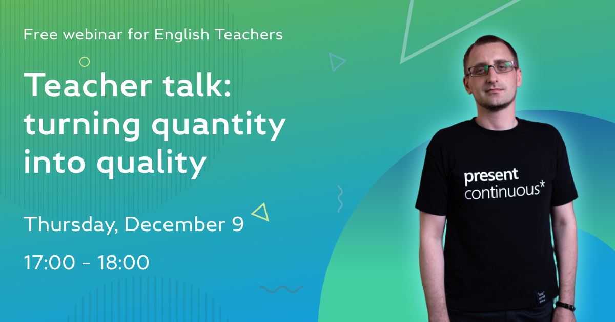 Teacher talk: turning quantity into quality