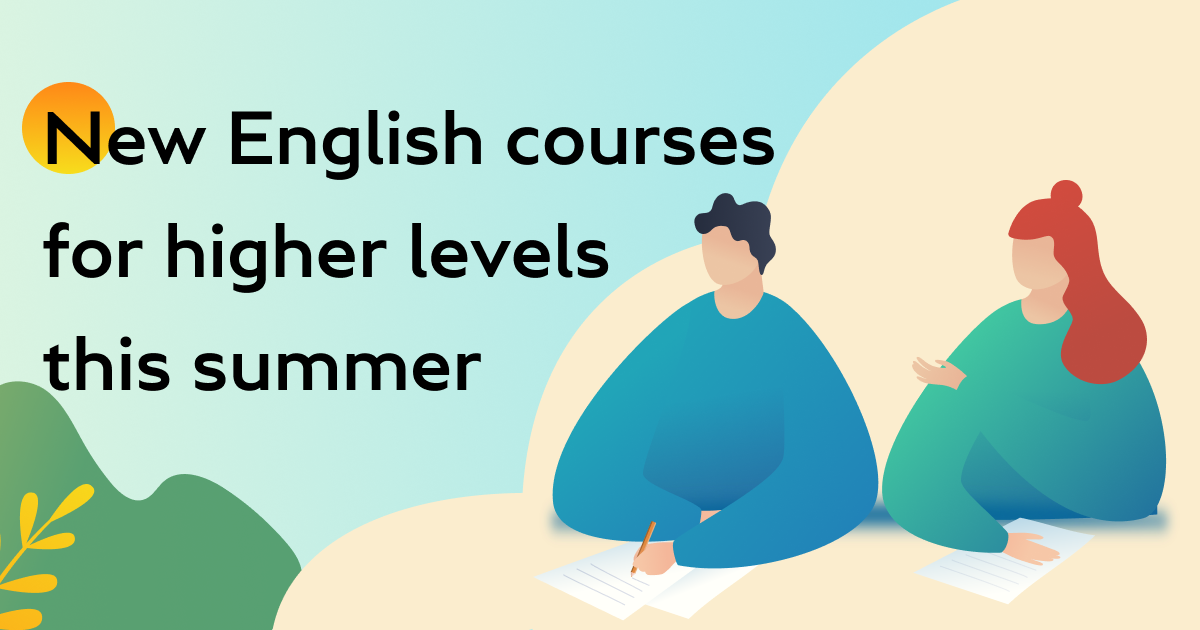 New English courses for higher levels this summer