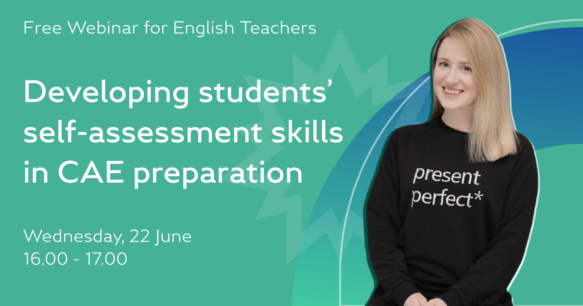 Webinar: Developing students’ self-assessment skills in CAE preparation